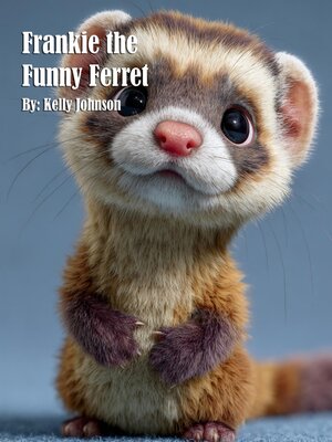 cover image of Frankie the Funny Ferret
